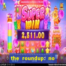 the roundup: no way out dublado download